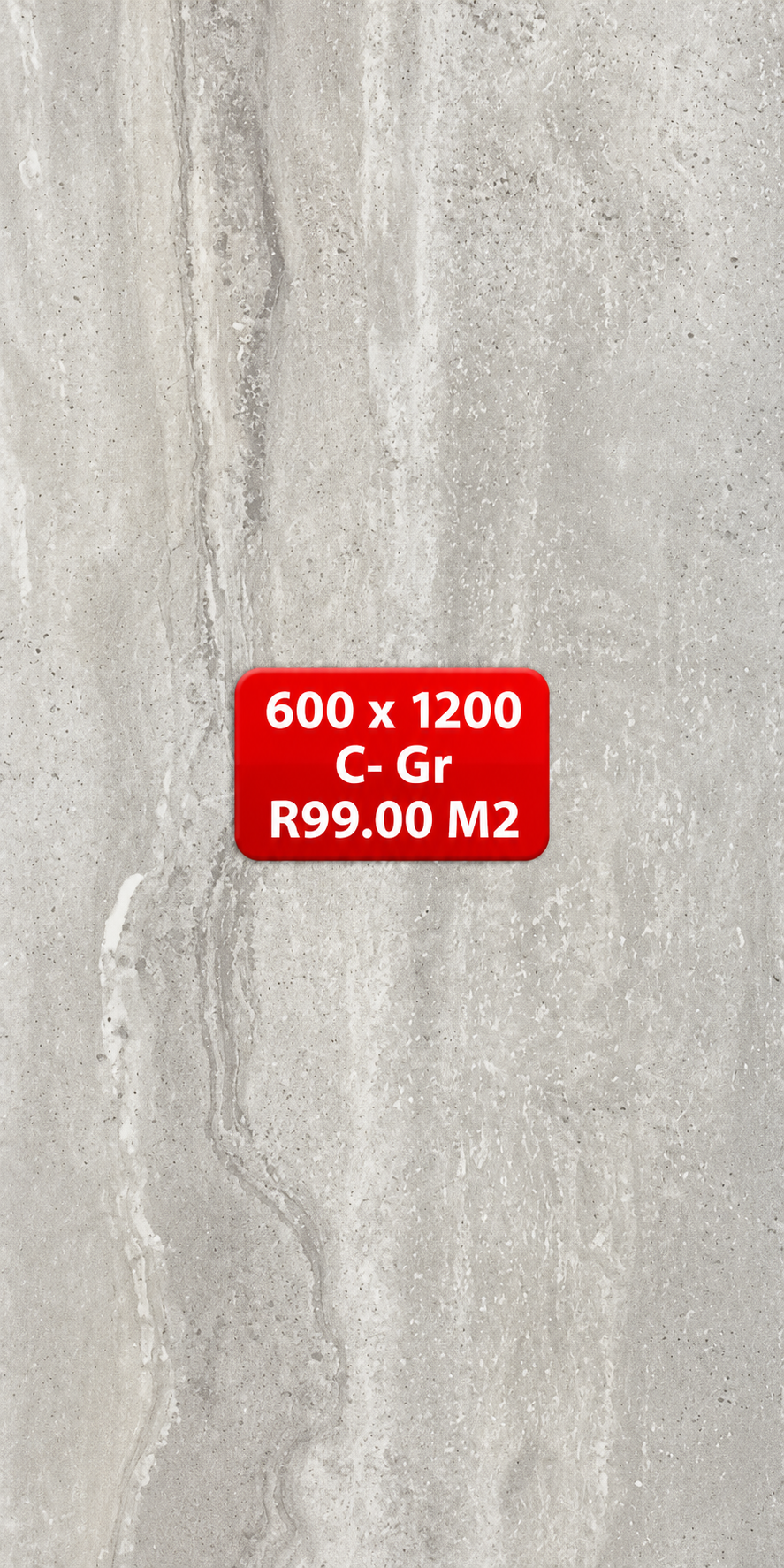 Size 600 x 1200 Porcelain Floor & Wall tiles C- Gr Matte R99 m2