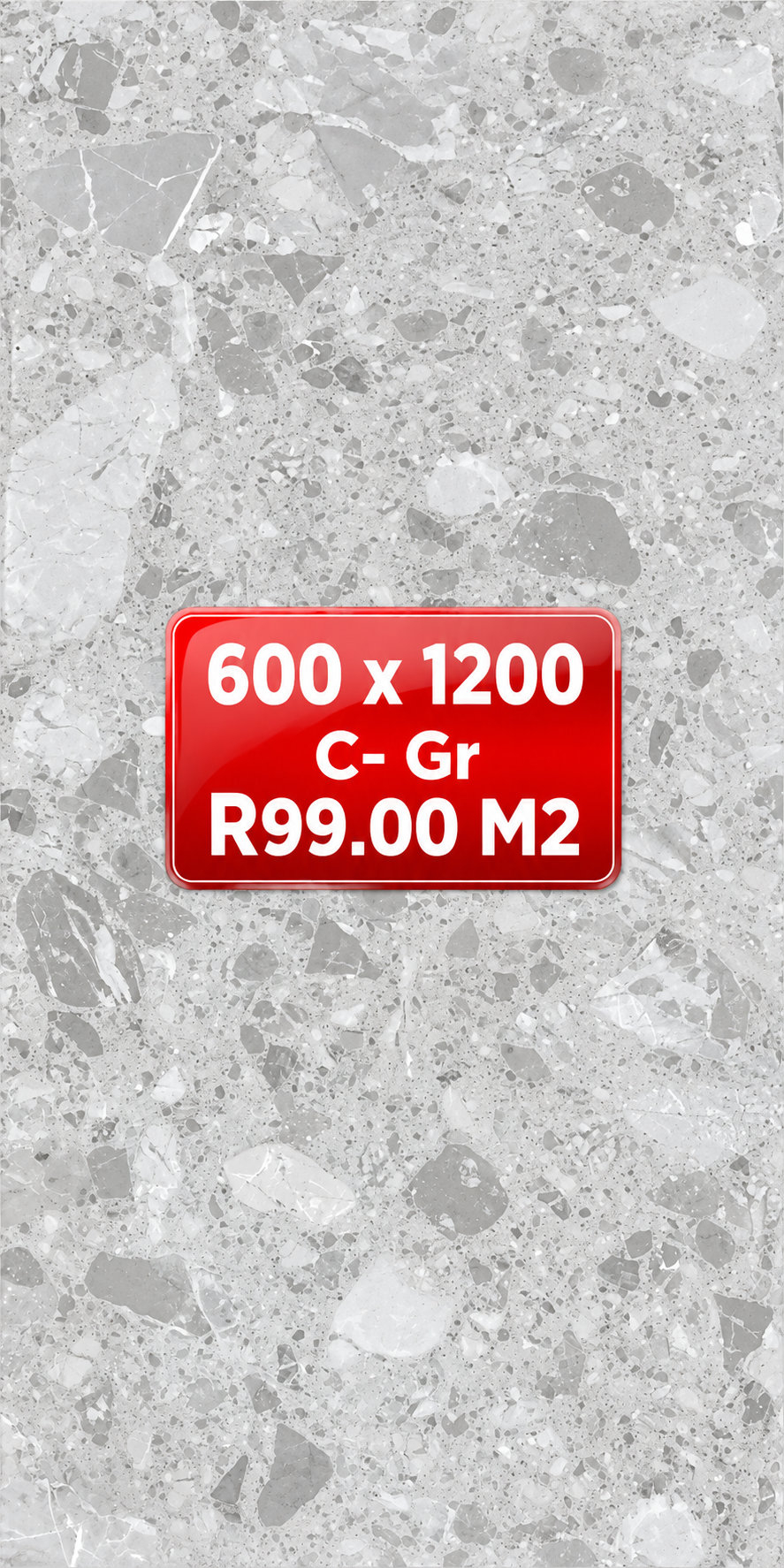 Size 600 x 1200 Porcelain Floor & Wall tiles C- Gr Matte R99 m2