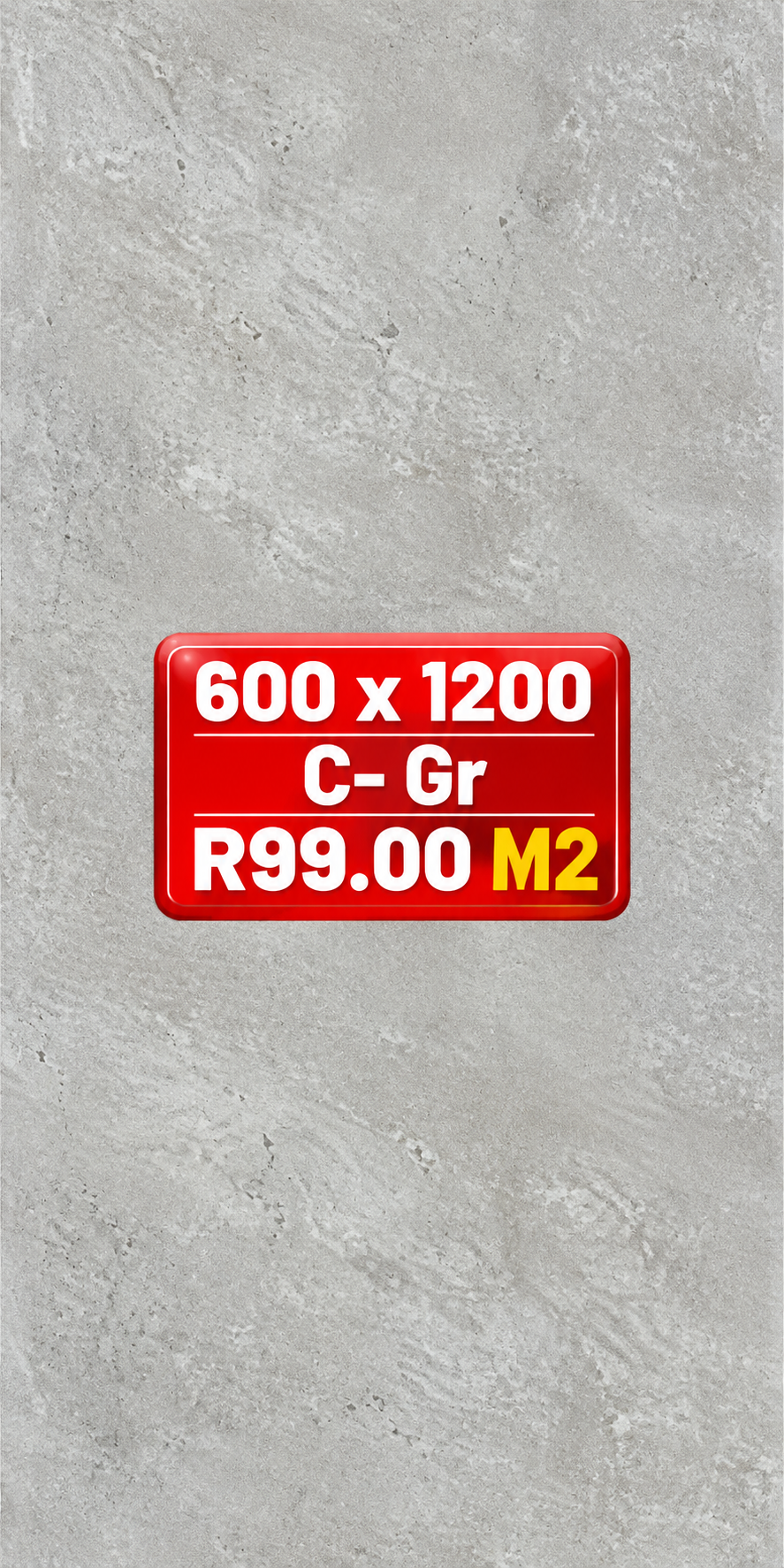 Size 600 x 1200 Porcelain Floor & Wall tiles C- Gr Matte R99 m2