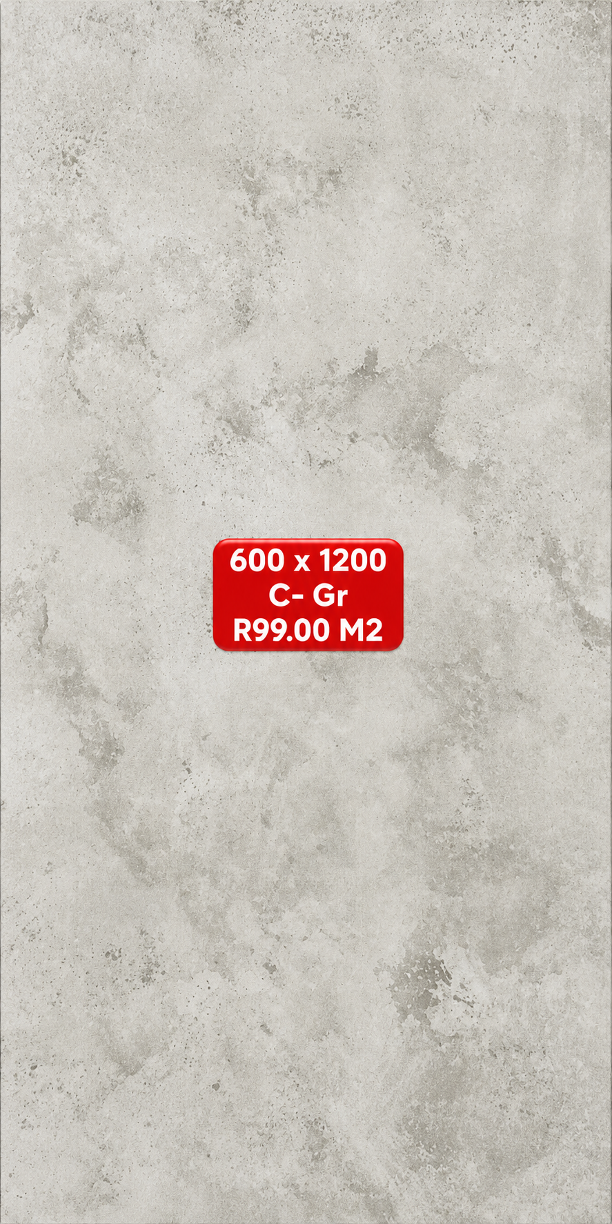 Size 600 x 1200 Porcelain Floor & Wall tiles C- Gr Matte R99 m2